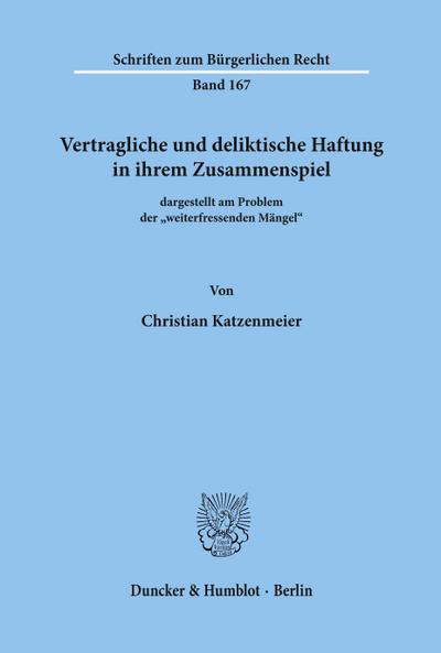 Vertragliche und deliktische Haftung in ihrem Zusammenspiel