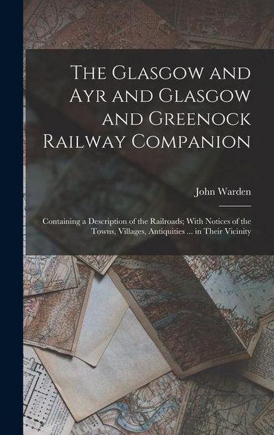 The Glasgow and Ayr and Glasgow and Greenock Railway Companion