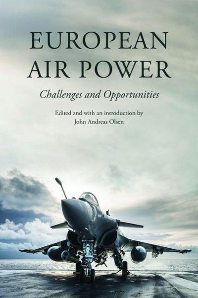 European Air Power: Challenges and Opportunities - Jostein Gronflaten