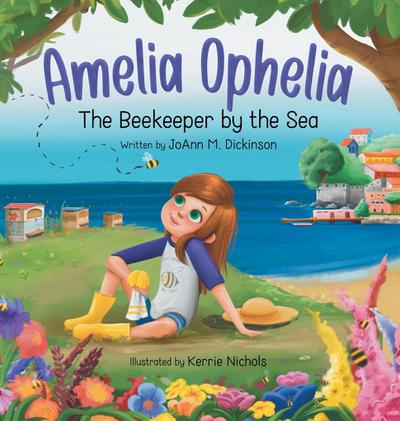 Amelia Ophelia The Beekeeper by the Sea