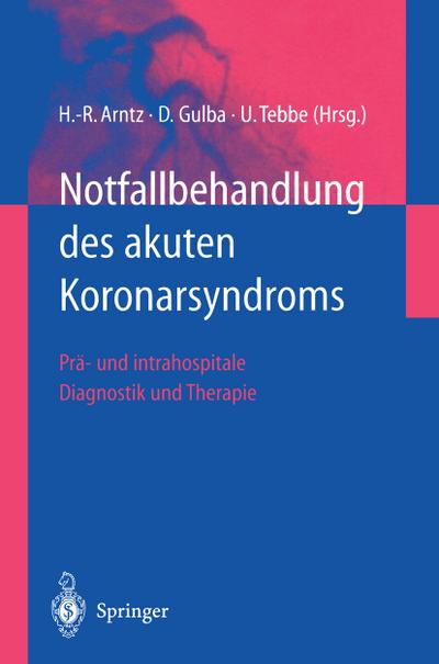 Notfallbehandlung des akuten Koronarsyndroms: Prä- Und Intrahospitale Diagnos...