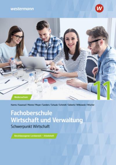 Fachoberschule Wirtschaft und Verwaltung - Schwerpunkt Wirtschaft. Arbeitsheft. Klasse 11