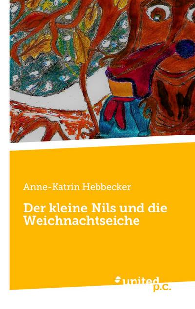 Der kleine Nils und die Weichnachtseiche