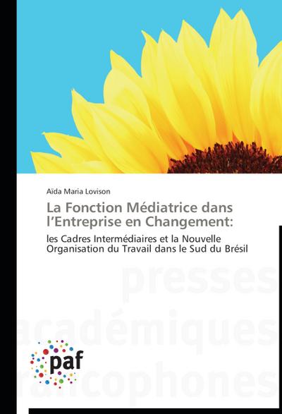 La Fonciton Médiatrice dans l’Entreprise en Changement