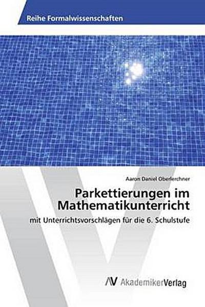 Parkettierungen im Mathematikunterricht