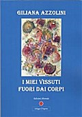 I miei vissuti fuori dai corpi