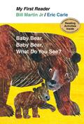 Baby Bear, Baby Bear, What Do You See? Bill Martin Jr. Author