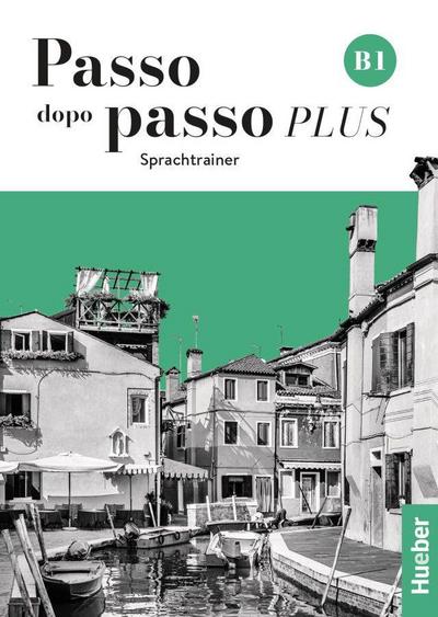 Passo dopo passo PLUS B1: Der Italienischkurs / Sprachtrainer