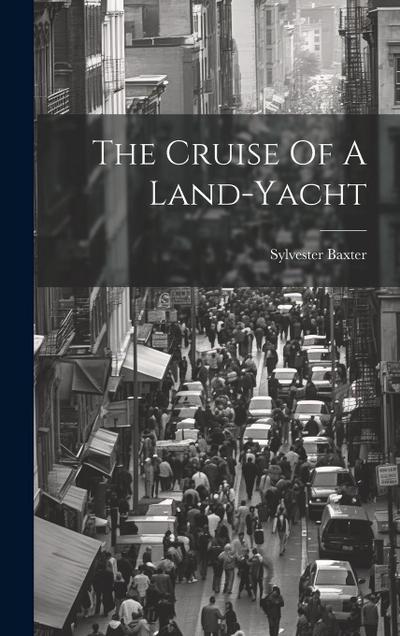The Cruise Of A Land-yacht