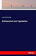 Briefwechsel und Tagebücher