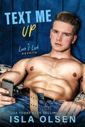Text Me Up (Love & Luck, #9)