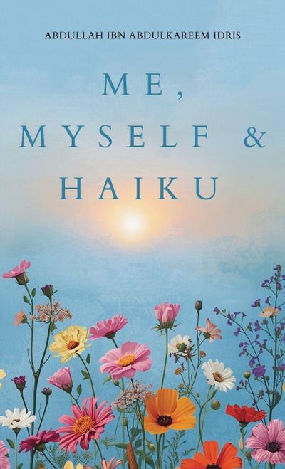 Me, Myself & Haiku