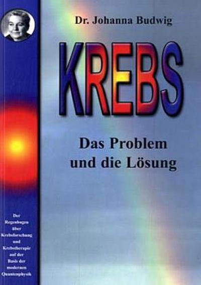 Krebs. Das Problem und die Lösung