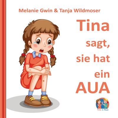 Tina sagt, sie hat ein AUA