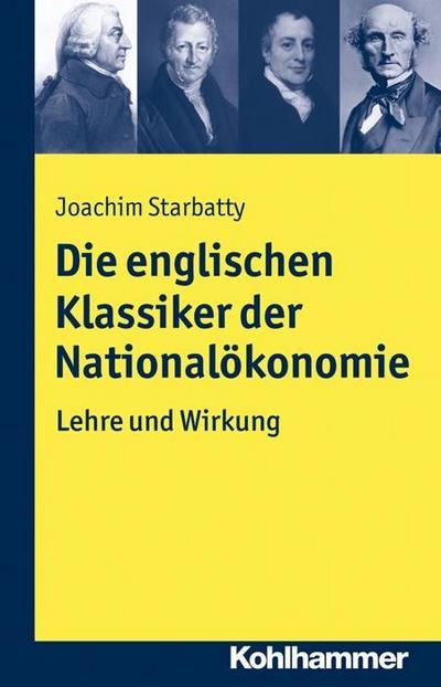 Starbatty, J: Die englischen Klassiker der Nationalökonomie
