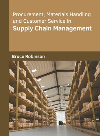 Procurement, Materials Handling and Customer Service in Supply Chain Management