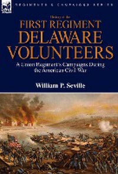 History of the First Regiment, Delaware Volunteers