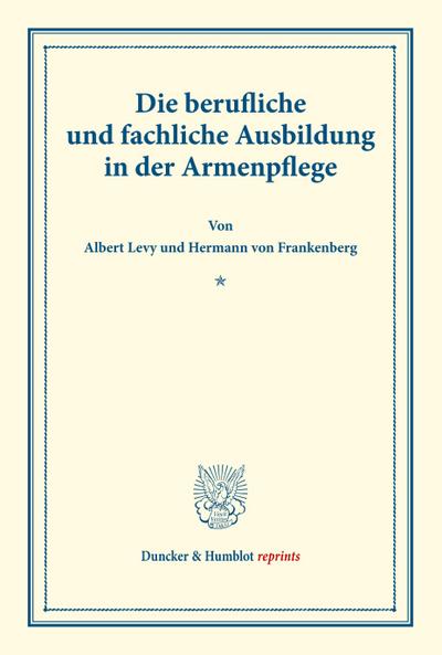 Die berufliche und fachliche Ausbildung in der Armenpflege.