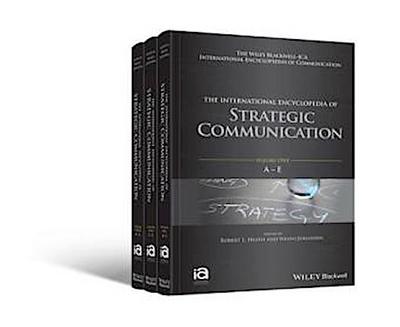 The International Encyclopedia of Strategic Communication, 3 Volume Set