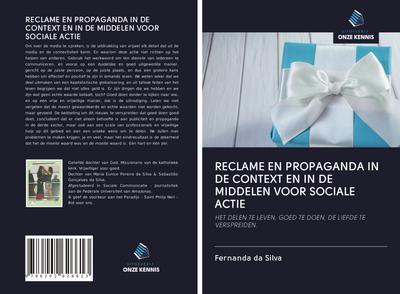 RECLAME EN PROPAGANDA IN DE CONTEXT EN IN DE MIDDELEN VOOR SOCIALE ACTIE