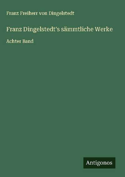 Franz Dingelstedt’s sämmtliche Werke