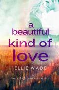 A Beautiful Kind of Love