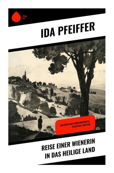 Reise einer Wienerin in das Heilige Land