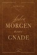 Jeden Morgen neue Gnade