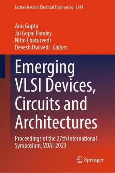 Emerging VLSI Devices, Circuits and Architectures