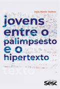 Jovens entre o palimpsesto e o hipertexto