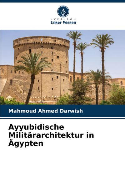 Ayyubidische Militärarchitektur in Ägypten