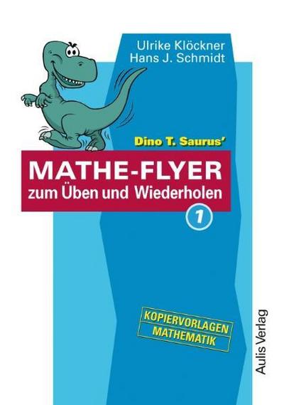 Dino T. Saurus’ Mathe-Flyer zum Üben und Wiederholen 1