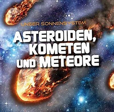 Asteroiden, Kometen und Meteore