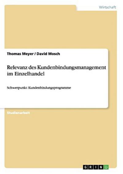 Relevanz des Kundenbindungsmanagement im Einzelhandel