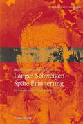 Langes Schweigen - Späte Erinnerung