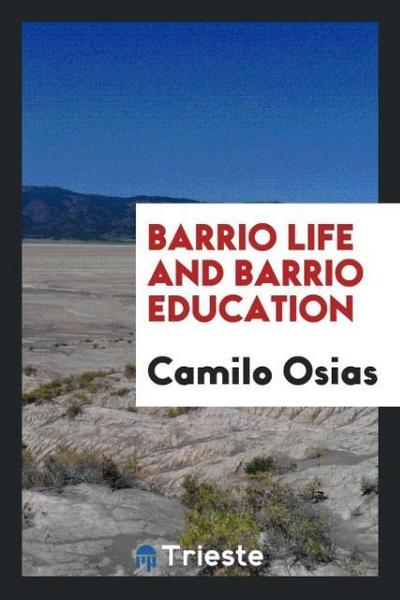 Barrio Life and Barrio Education