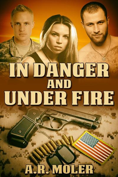In Danger and Under Fire