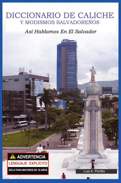 Diccionario de Caliche y Modismos Salvadoreños 