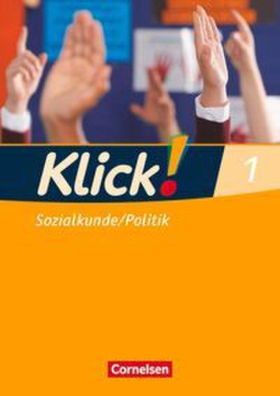Klick! Sozialkunde/Politik - Fachhefte für alle Bundesländer - Ausgabe ab 2008 - Band 1