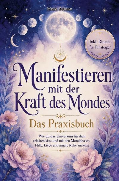 Manifestieren mit der Kraft des Mondes