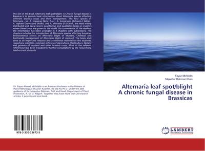 Alternaria leaf spot/blight A chronic fungal disease in Brassicas - Fayaz Mohiddin