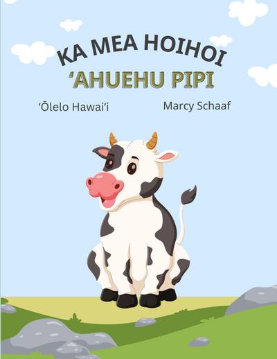 ka mea hoihoi ¿Ahuehu pipi (Hawaiian) The Curious Cow Commotion!