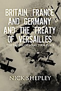 Britain, France and Germany and the Treaty of Versailles