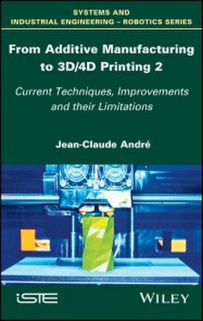 From Additive Manufacturing to 3D/4D Printing 2