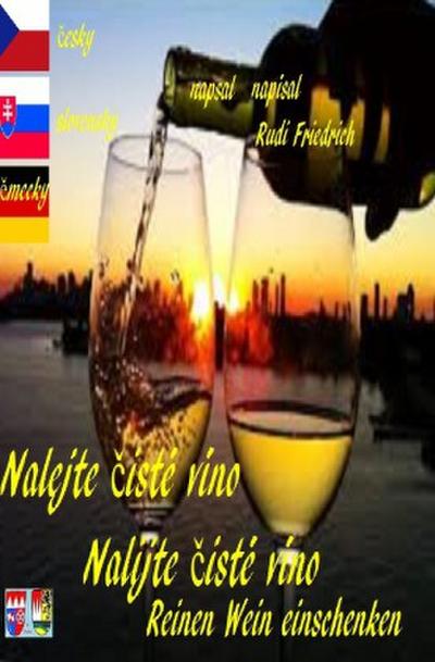 Nalejte cisté víno Nalijte cisté víno Reinen Wein einschenken CZE SVK DACH