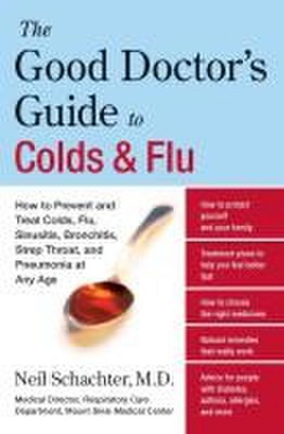 The Good Doctor’s Guide to Colds and Flu