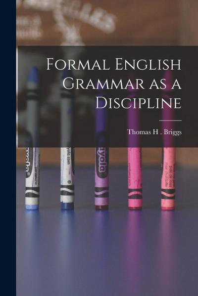 Formal English Grammar as a Discipline