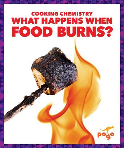 What Happens When Food Burns?