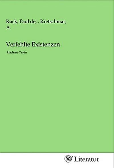 Verfehlte Existenzen