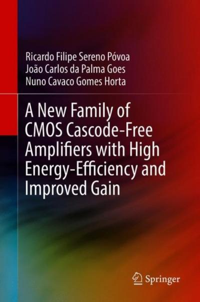 A New Family of CMOS Cascode-Free Amplifiers with High Energy-Efficiency and Improved Gain